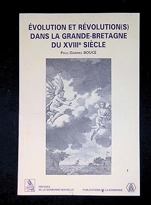 Bild des Verkufers fr Evolution et rvolution(s) dans la Grande-Bretagne du XVIIIe sicle: Actes des colloques tenus en 1989-1990  la Sorbonne nouvelle zum Verkauf von LibrairieLaLettre2