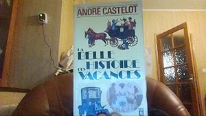 Seller image for La belle histoire des vacances [Jan 01, 1974] CASTELOT ANDRE for sale by Librairie La cabane aux bouquins