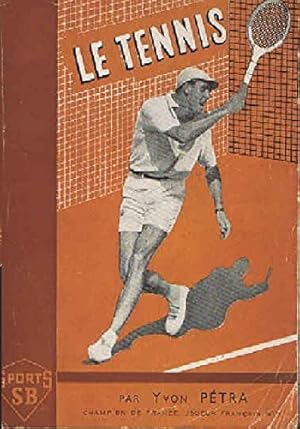 Seller image for Le tennis Yvon Petra for sale by Librairie La cabane aux bouquins