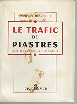 Seller image for LE TRAFIC DE PiASTRES AVEC DES DOCUMENTS PHOTOCOPIES [Jan 01, 1953] . for sale by Librairie La cabane aux bouquins