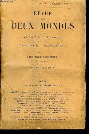 Seller image for REVUE DES DEUX MONDES LXXXVIIe ANNEE N1 - I.  LAZARINE, deuxime partie, par M. Paul Bourget, del Acadmie franaise.II.  FRANOIS-JOSEPH, par M. Ren Pinon.'il. - LA JEUNESSE DE MADAME DE LA POUPLINIRE.  I.UNE LIGNE DE COMDIENS for sale by Le-Livre