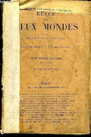 Seller image for REVUE DES DEUX MONDES LXXXVIIe ANNEE N3 - I.  LE VOL DE LA MARSEILLAISE, POME, par M. EdmondRostand, de l Acadmie franaise.II.  LAZARINE, dernire partie, par M. Paul Bourget, del Acadmie franaise.III.  L POPE DES FUSILIERS for sale by Le-Livre