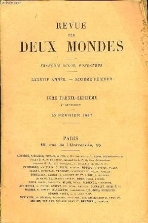 Seller image for REVUE DES DEUX MONDES LXXXVIIe ANNEE N4 - I.  VERTIGE, par Pierre Loti, de l Acadmie franaise.II. - LA BATAILLE DES ARDENNES (21-25 AOT 1914).  TUDE TACTIQUE ET STRATGIQUE.   PLAN DE CAMPAGNE DE L ARME ALLEMANDE.   LES DOUZE COMBATS for sale by Le-Livre