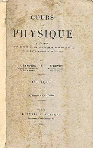 Bild des Verkufers fr COURS DE PHYSIQUE, OPTIQUE zum Verkauf von Le-Livre