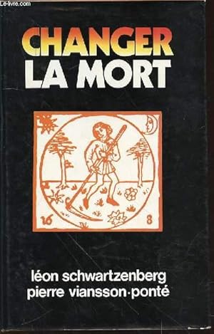 Seller image for CHANGER LA MORT. for sale by Le-Livre