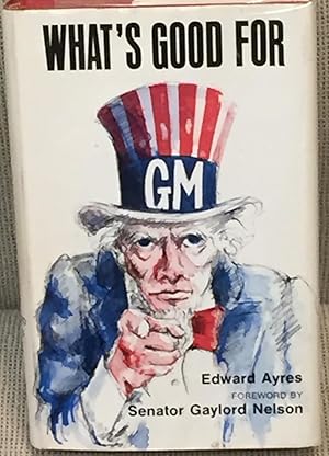 Seller image for What's Good for GM for sale by My Book Heaven