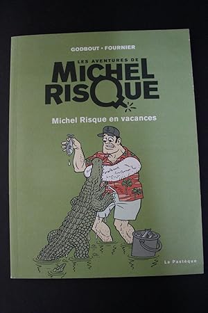 Image du vendeur pour Les Adventures de Michel Risque - Michel Risque en vacances mis en vente par Encore Books