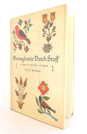 Pennsylvania Dutch Stuff: A Guide To Country Antiques