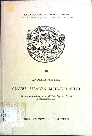 Bild des Verkufers fr Glaubensfragen im Jugendalter Pdagogische Forschungen; Heft 18 zum Verkauf von books4less (Versandantiquariat Petra Gros GmbH & Co. KG)