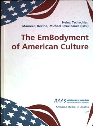 Imagen del vendedor de The emBodyment of American culture. American studies in Austria; Vol. 1 a la venta por books4less (Versandantiquariat Petra Gros GmbH & Co. KG)