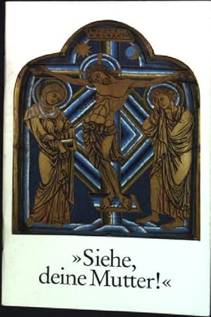 Seller image for Siehe, deine Mutter!": Bilder, Meditationen, Gebetsmeinungen zum freudenreichen, schmerzreichen, glorreichen Rosenkranz Berufe der Kirche - unsere Sorge; 11 for sale by books4less (Versandantiquariat Petra Gros GmbH & Co. KG)