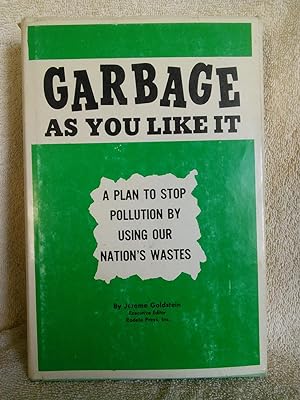 Immagine del venditore per Garbage As You Like It: A Plan to Stop Pollution By Using Our Nation's Wastes venduto da Prairie Creek Books LLC.