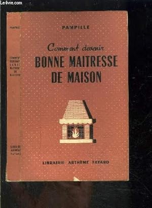 Image du vendeur pour COMMENT DEVENIR BONNE MAITRESSE DE MAISON mis en vente par Le-Livre