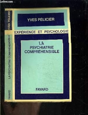 Bild des Verkufers fr LA PSYCHIATRIE COMPREHENSIBLE- EXPERIENCE ET PSYCHOLOGIE zum Verkauf von Le-Livre