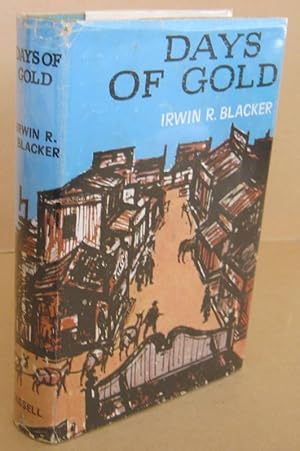 Days of Gold A Novel of the Yukon Country