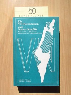 Immagine del venditore per Die VN-Resolutionen zum Nahost-Konflikt Band 2 1978-1990: Mit den Resolutionen zum Irak-Kuwait-Problem venduto da Bookstore-Online