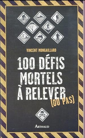 100 défis mortels à relever (ou pas)