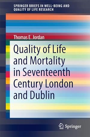 Bild des Verkufers fr Quality of Life and Mortality in Seventeenth Century London and Dublin zum Verkauf von AHA-BUCH GmbH