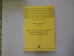 Imagen del vendedor de Aufbau, Entwicklung und Struktur des Wortschatzes in den europischen Sprachen : Motive, Tendenzen. Strmungen und ihre Folgen ; Beitrge zum Lexikologischen Symposion in Heidelberg vom 7. bis 10. Oktober 1991. Baldur Panzer (Hrsg.) / Heidelberger Publikationen zur Slavistik / A, Linguistische Reihe ; Bd. 6 a la venta por Antiquariat Bookfarm