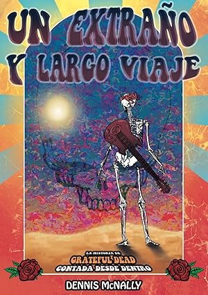 Un extraño y largo viaje los grateful dead por dentro