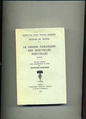 Bild des Verkufers fr LE GRAND PARANGON DES NOUVELLES NOUVELLES ( CHOIX ) . Edition critique avec Introduction et Notes par Krystina Kasprzyk zum Verkauf von Librairie CLERC