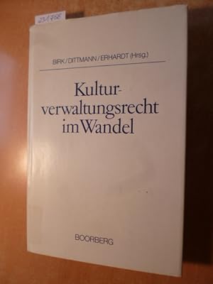 Imagen del vendedor de Kulturverwaltungsrecht im Wandel : Rechtsfragen d. Praxis in Schule u. Hochsch. ; Professor Dr. Dr. h.c. Thomas Oppermann zum 50. Geburtstag a la venta por Gebrauchtbcherlogistik  H.J. Lauterbach