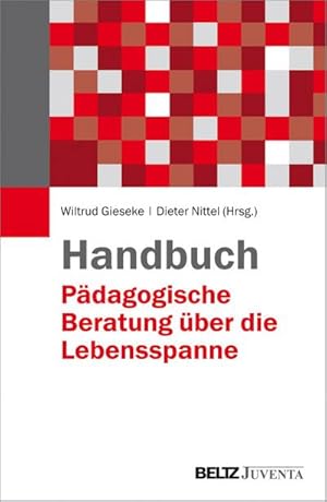 Bild des Verkufers fr Handbuch Pdagogische Beratung ber die Lebensspanne zum Verkauf von AHA-BUCH GmbH