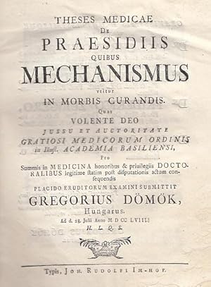 These Medicae de Praesidiis quibus mechanismus utitur in morbis curandis. [Medizinische Thesen üb...