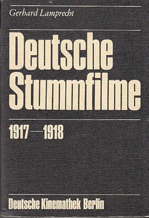 Deutsche Stummfilme. 1917 - 1918 / Gerhard Lamprecht