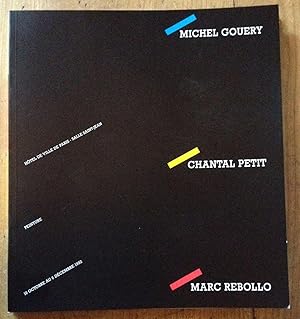 Imagen del vendedor de Michel Gouery. Chantal Petit. Marc Rebello. a la venta por Librairie des Possibles