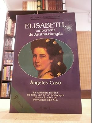 Imagen del vendedor de ELISABETH, EMPERATRIZ DE AUSTRIA-HUNGRA. a la venta por LLIBRERIA KEPOS-CANUDA