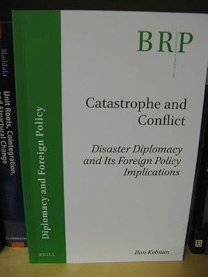 Bild des Verkufers fr Catastrophe and Conflict: Disaster Diplomacy and Its Foreign Policy Implications zum Verkauf von PsychoBabel & Skoob Books