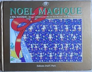 Image du vendeur pour Noel magique. - L'oeil magique, images tridimensionnelles de Tom Baccei - N.E. Thing Enterprises. mis en vente par Librairie les mains dans les poches