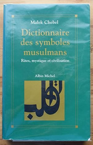 Seller image for Dictionnaire des symboles musulmans - Rites, mystique et civilisation for sale by Aberbroc