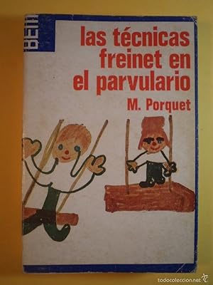 Immagine del venditore per LAS TCNICAS FREINET EN EL PARVULARIO. PORQUET, M. Editorial Laia, Barcelona, 1976, 2 Ed. 168 pginas + ndice. Tamao cuarta menor apaisada. Rstica con cubierta ilustrada color. Ejemplar con seales normales de uso y sin rastros de anteriores poseedores. venduto da Librera Anticuaria Ftima