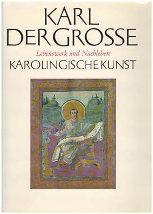 Karolingische Kunst. Herausgegeben von Wolfgang Braunfels und Hermann Schnitzler.