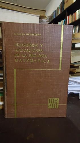 Seller image for PROGRESO Y APLICACIONES DE LA BIOLOGA MATEMTICA for sale by Ernesto Julin Friedenthal