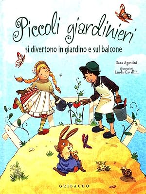 Bild des Verkufers fr Piccoli giardinieri si divertono in giardino e sul balcone zum Verkauf von Librodifaccia