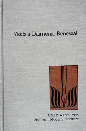 Seller image for Yeats's Daimonic Renewal (Studies in Modern Literature, 16) for sale by School Haus Books