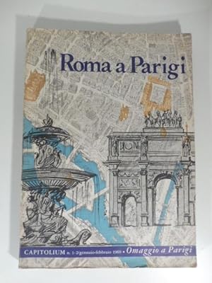 Roma a Parigi. Capitolium n. 1-2/gennaio-febbraio 1969 - Omaggio a Parigi