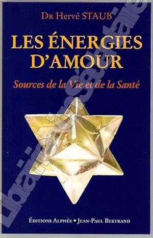 Seller image for Les nergies d'amour Sources de la vie et de la sant. for sale by ARTLINK