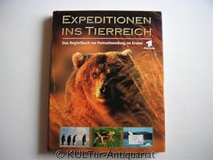 Expeditionen ins Tierreich : das Begleitbuch zur Fernsehserie im Ersten. hrsg. von. Mit Beitr. vo...