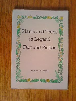 Plants and Trees in Legend Fact and Fiction