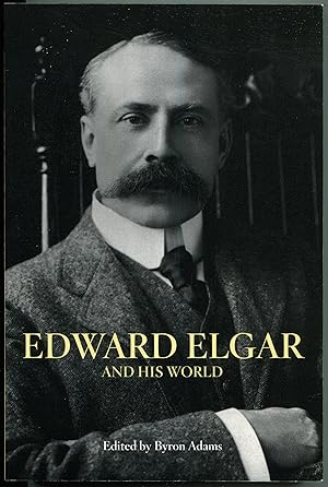 Immagine del venditore per Edward Elgar and His World venduto da Jonathan Gibbs Books