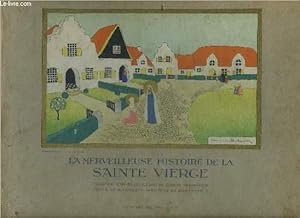 Imagen del vendedor de LA MERVEILLEUSE HISTOIRE DE LA SAINTE VIERGE a la venta por Le-Livre