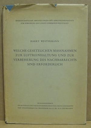 Bild des Verkufers fr Welche gesetzlichen Manahmen zur Luftreinhaltung und zur Verbesserung des Nachbarrechts sind erforderlich?. (Wissenschaftliche Abhandlungen der Arbeitsgemeinschaft fr Forschung des Landes Nordrhein-Westfalen, Band 9) zum Verkauf von Nicoline Thieme