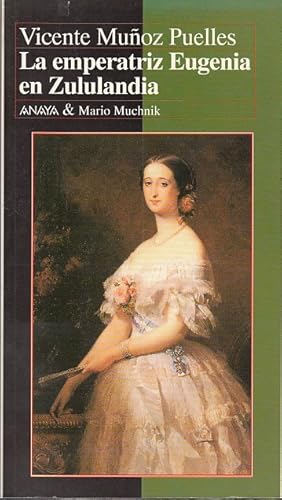 Imagen del vendedor de LA EMPERATRIZ EUGENIA EN ZULULANDIA a la venta por Librera Vobiscum