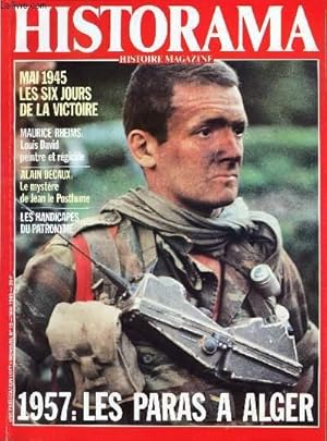 Bild des Verkufers fr HISTORAMA - N15 - mai 1985 / MAI 1945 LES SIX JOURS DE LA VICTOIRE / MAURICE RHIEMS, LOUIS DAVID PEINTRE ET REGICIDE / ALAIN DECAUX : LE MYSTERE DE LEAN LE POSTHUME / LES HANDICAPES DU PATRONONYME / 1957 : PARAS A LAGER. zum Verkauf von Le-Livre