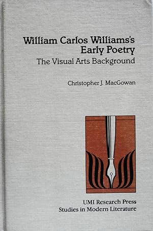 Immagine del venditore per William Carlos Williams' Early Poetry: The Visual Arts Background (Studies in Modern Literature, 35) venduto da School Haus Books