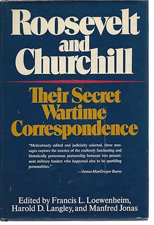 Bild des Verkufers fr Roosevelt and Churchill: Their Secret Wartime Correspondence zum Verkauf von North American Rarities